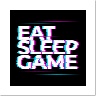 Eat Sleep Game Posters and Art